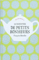 10 minutes de petits bonheurs