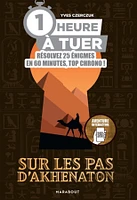 1 heure à tuer : Sur les pas d'Akhenaton