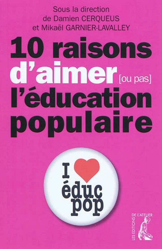 10 raisons d'aimer (ou pas) l'éducation populaire