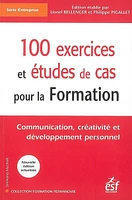 100 exercices et études de cas pour la formation : communication