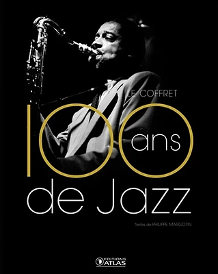 100 ans de jazz : jazz classique, jazz moderne