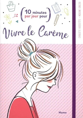 10 minutes par jour pour vivre le carême