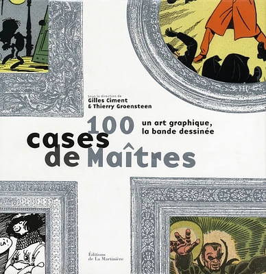100 cases de maîtres : un art graphique, la bande dessinée