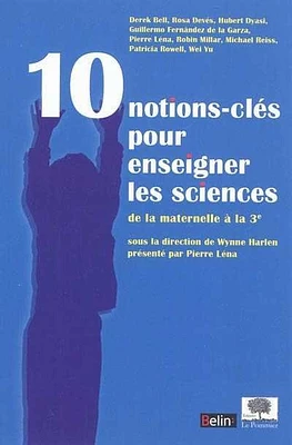 10 notions-clés pour enseigner les sciences : de la maternelle à la 3e