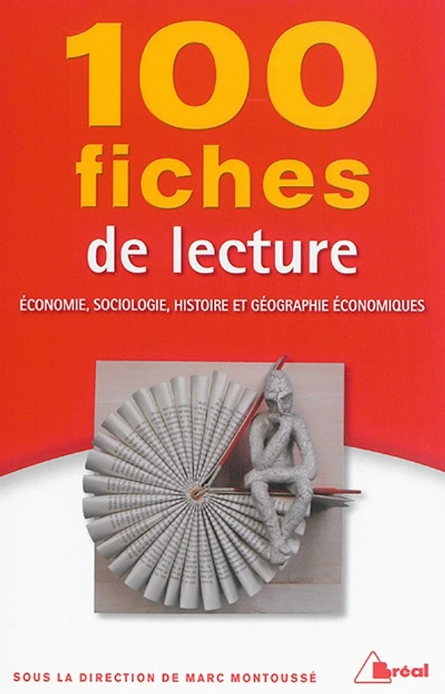 100 fiches de lecture en économie, sociologie, histoire et géographie économiques : classes préparatoires économiques et commerciales, 1er et 2e cycles universitaires