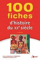 100 fiches d'histoire du XXe siècle