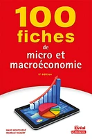 100 fiches de micro et macroéconomie