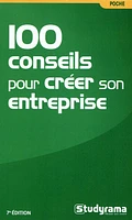 100 conseils pour créer son entreprise