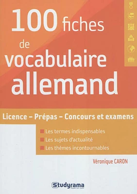 100 fiches de vocabulaire allemand : licence, prépas, concours et examens