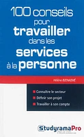 100 conseils pour travailler dans les services à la personne