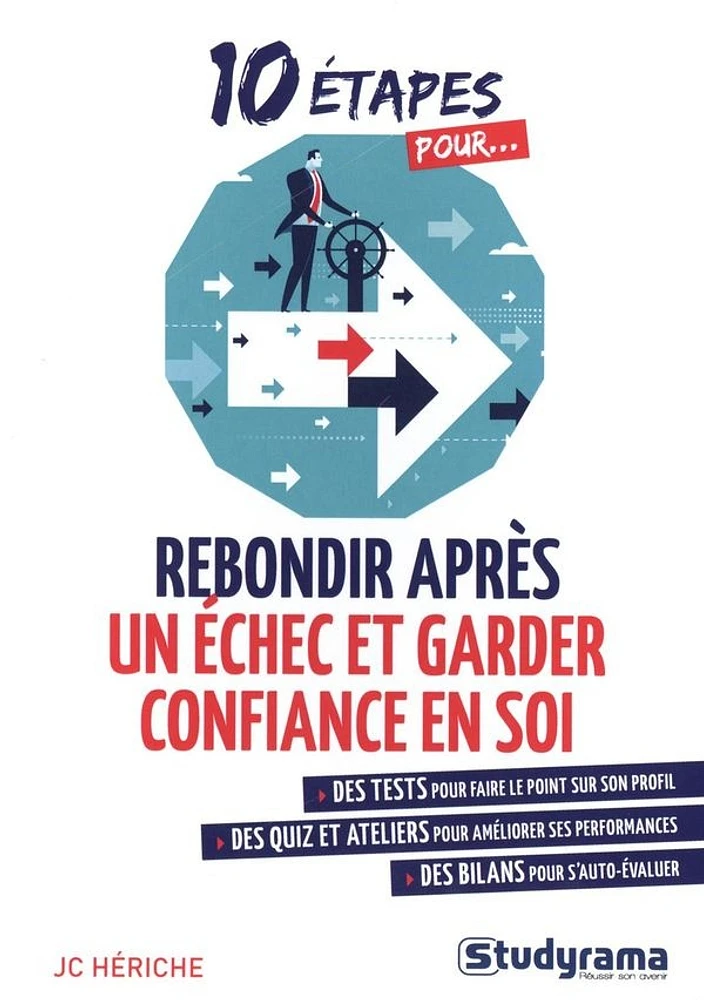 10 étapes pour rebondir après un échec et garder confiance en soi