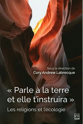 « Parle à la terre et elle t’instruira » : Les religions et l’écologie