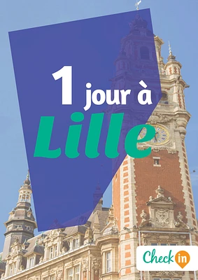 1 jour à Lille