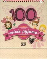 100 conseils pour une soirée pyjama au top !