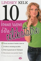 10 bonnes raisons d'être célibataire