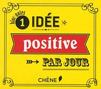 1 idée positive par jour : bloc-notes