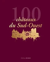 100 châteaux du Sud-Ouest