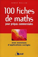 100 fiches de maths pour prépas commerciales