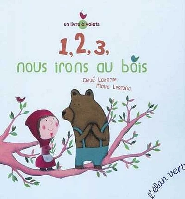 1, 2, 3, nous irons au bois : un livre à volets