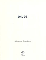 04.03 : mélanges pour Jacques Dupin