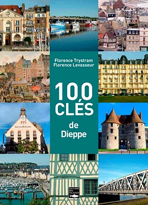 100 clés de Dieppe