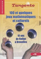 100 et quelques jeux mathématiques et culturels: 10 ans de rallye