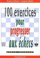 100 exercices pour progresser aux échecs