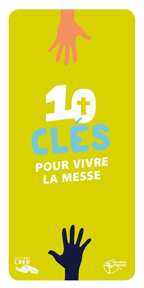 10 clés pour vivre la messe