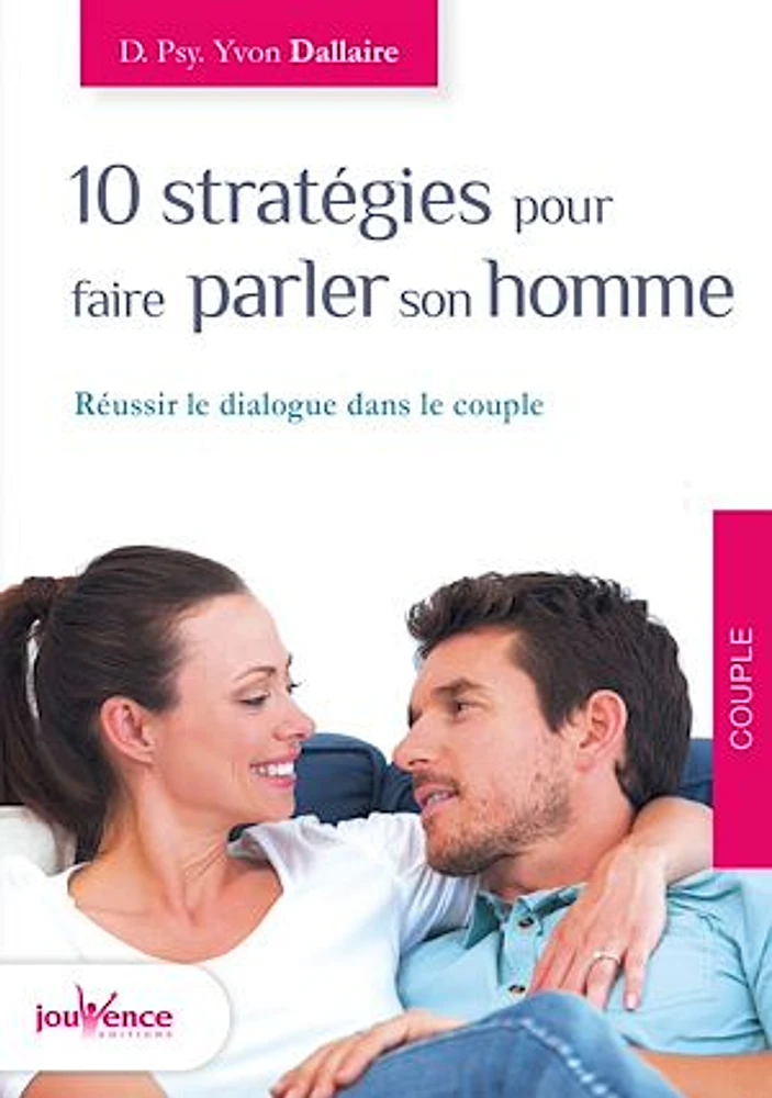 10 stratégies pour faire parler son homme : réussir le dialogue dans le couple