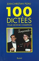 100 dictées pour devenir champion