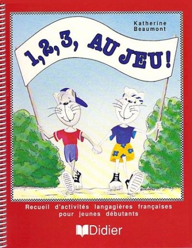 1, 2, 3 au jeu! : recueil d'activités langagières françaises pour jeunes débutants : activités reproductibles