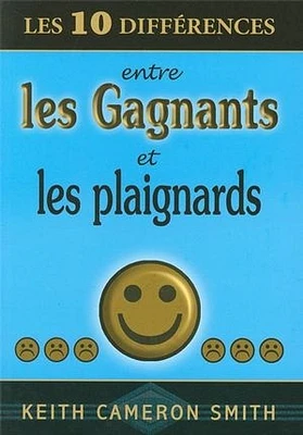 10 différences entre gagnants et plaignards