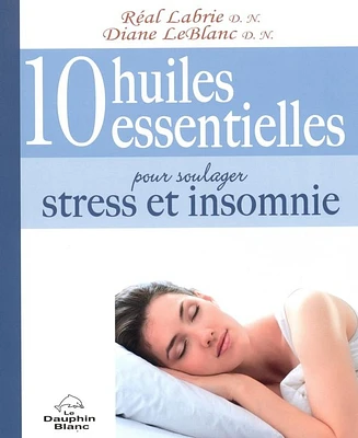 10 huiles essentielles pour soulager stress et insomnie