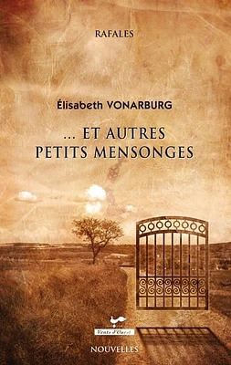... Et autres petits mensonges
