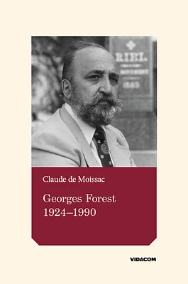 Georges Forest, 1924-1990