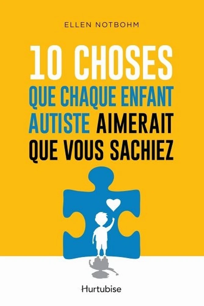 10 choses que chaque enfant autiste aimerait que vous sachiez