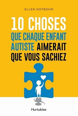 10 choses que chaque enfant autiste aimerait que vous sachiez