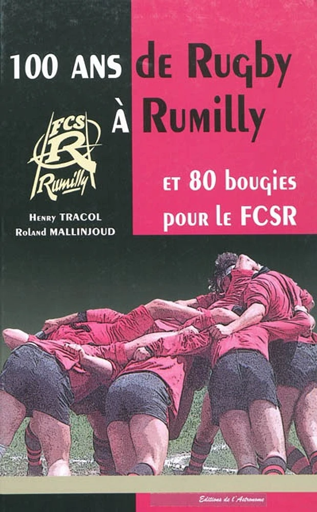 100 ans de rugby à Rumilly et 80 bougies pour le FCSR