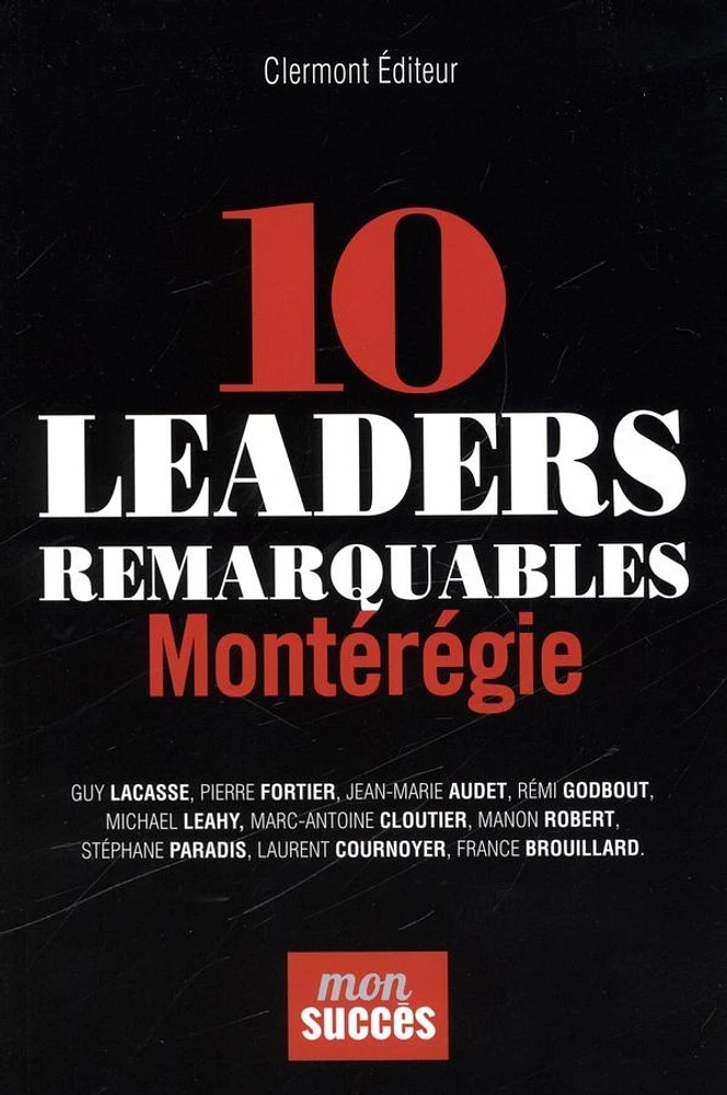 10 leaders remarquables: Montérégie