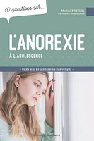 10 questions sur... L'anorexie à l'adolescence