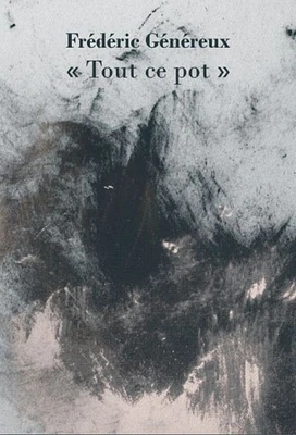 « Tout ce pot »