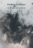 « Tout ce pot »