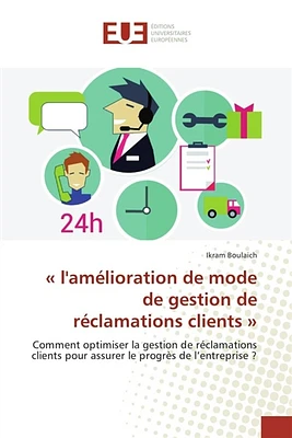 « l'amélioration de mode de gestion de réclamations clients »