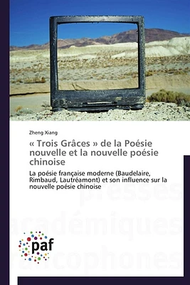 « trois grâces » de la poésie nouvelle et la nouvelle poésie chinoise