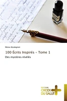 100 écrits inspirés : tome 1
