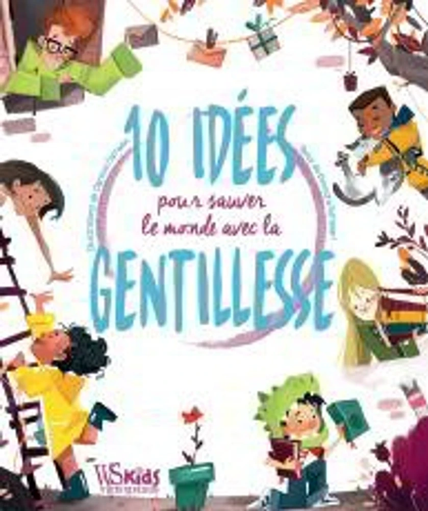 10 idées pour sauver le monde par la gentillesse