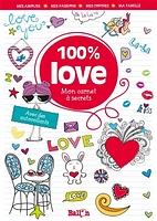 100 % love : mon carnet à secrets