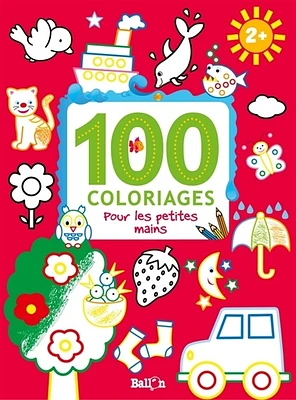 100 coloriages pour les petites mains