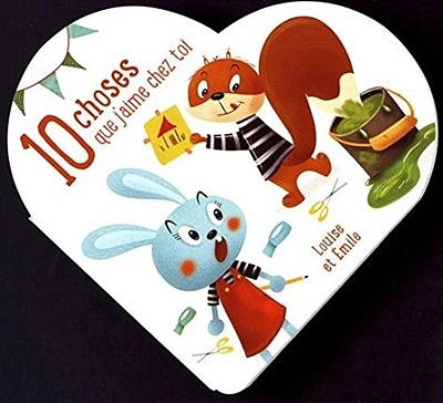 10 choses que j'aime chez toi : Louise et Emile