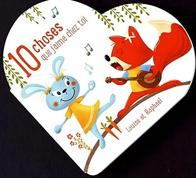10 choses que j'aime chez toi : Louise et Raphaël